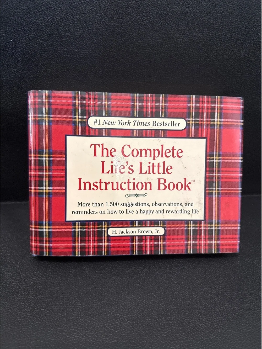 The Complete Life's Little Instruction Book by H. Jackson Brown, Jr.